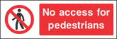 No access For pedestrains Sign